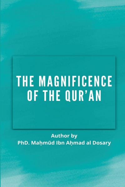 THE MAGNIFICENCE OF THE QURAN