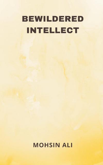 Bewildered Intellect