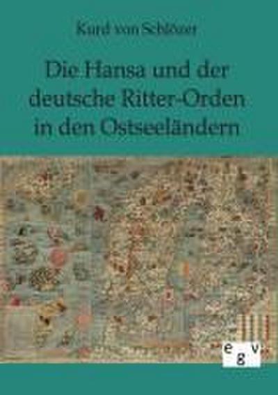 Die Hansa und der deutsche Ritter-Orden in den Ostseeländern