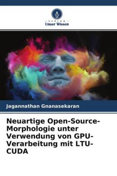 Neuartige Open-Source-Morphologie unter Verwendung von GPU-Verarbeitung mit LTU- CUDA