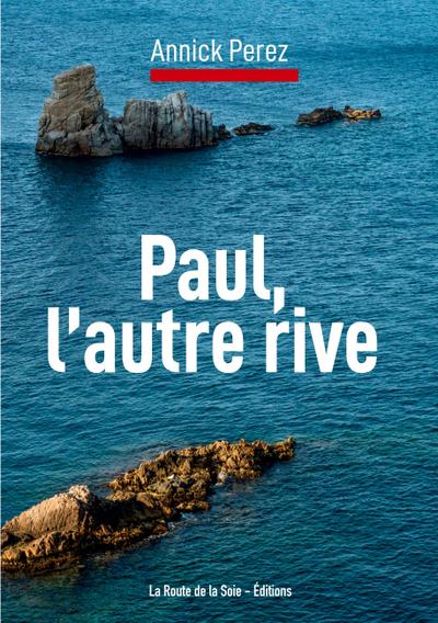 Paul, l’autre rive