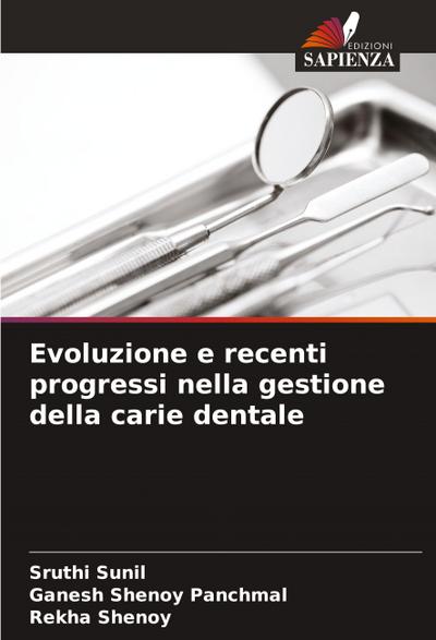Evoluzione e recenti progressi nella gestione della carie dentale