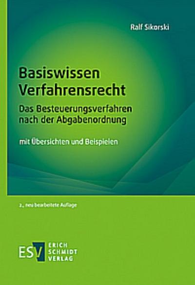 Basiswissen Verfahrensrecht - Das Besteuerungsverfahren nach der Abgabenordnung