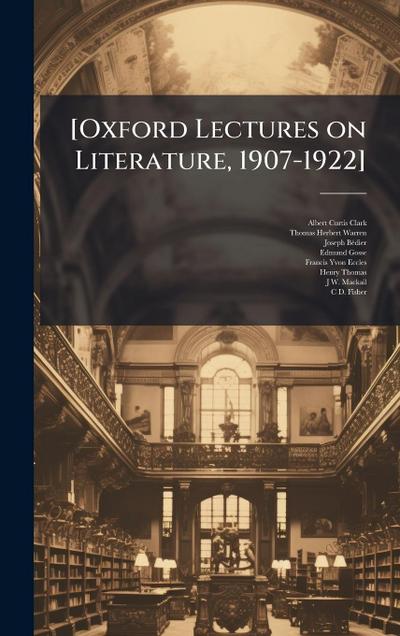 [Oxford Lectures on Literature, 1907-1922]