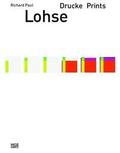 Richard Paul Lohse. Drucke