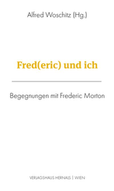 Fred(eric) und ich