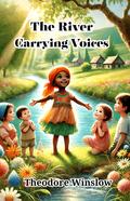 The River Carrying Voices