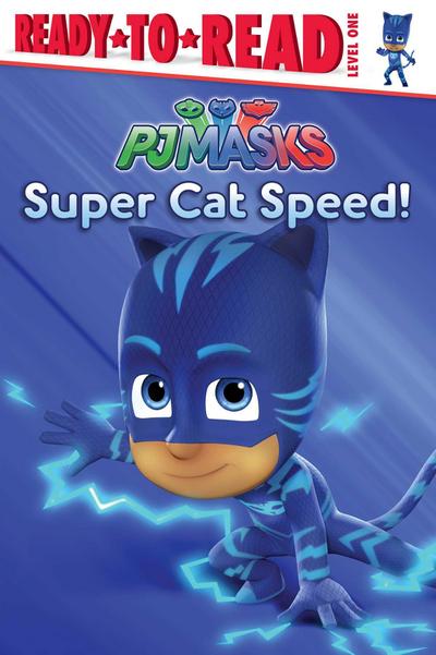 Super Cat Speed!: Ready-To-Read Level 1