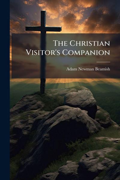 The Christian Visitor’s Companion