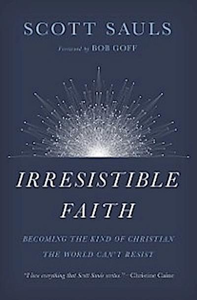 Irresistible Faith