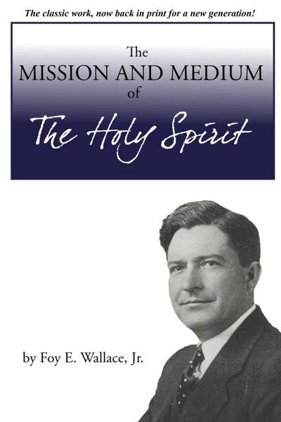 The Mission and Medium of The Holy Spirit