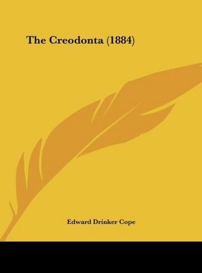 The Creodonta (1884) - Edward Drinker Cope