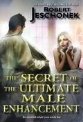 The Secret of the Ultimate Male Enhancement