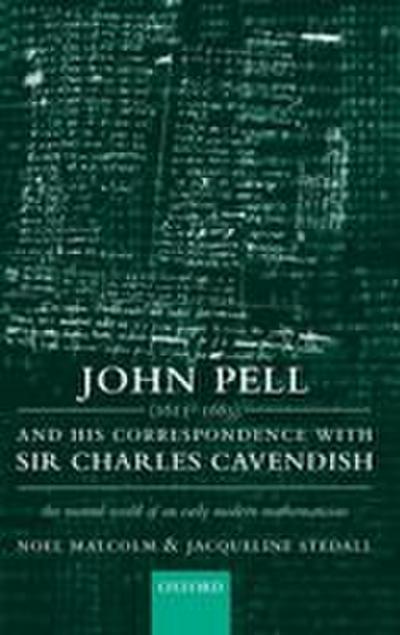 John Pell (1611-1685) and His Correspondence with Sir Charles Cavendish
