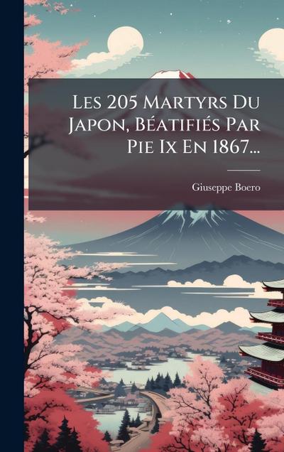 Les 205 Martyrs Du Japon, BÃ(c)atifiÃ(c)s Par Pie Ix En 1867...