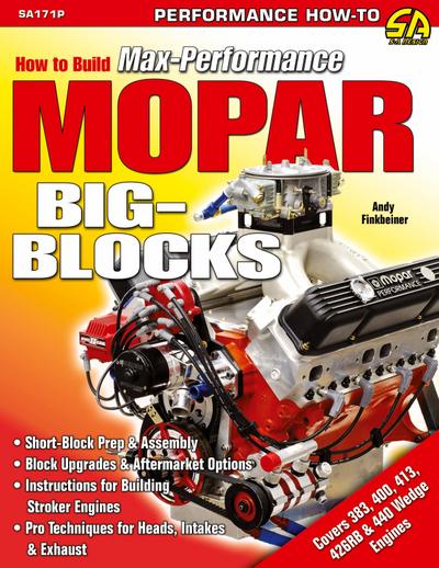How to Build Max-Performance Mopar Big-Blocks