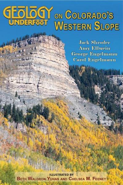 Geology Underfoot on Colorado’s Western Slope