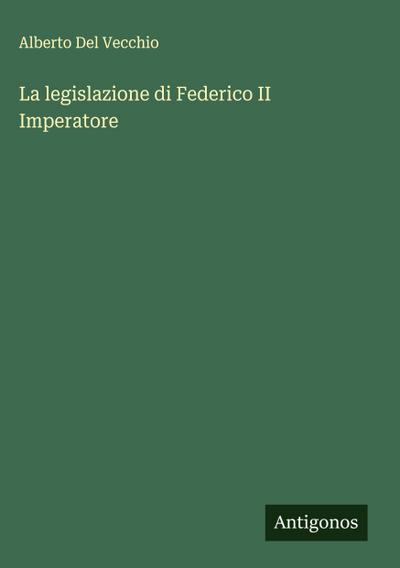 La legislazione di Federico II Imperatore