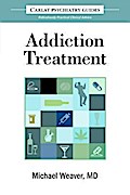The Carlat Guide to Addiction Treatment