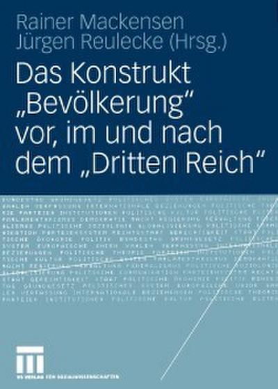 Das Konstrukt ’Bevölkerung’ vor, im und nach dem ’Dritten Reich’