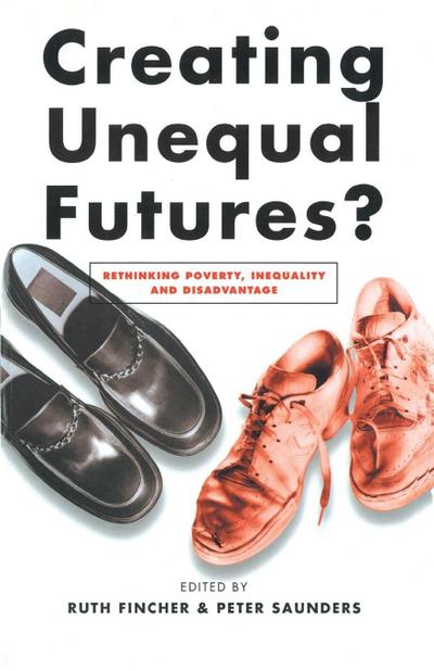 Creating Unequal Futures?
