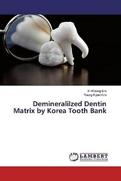 Demineralized Dentin Matrix by Korea Tooth Bank