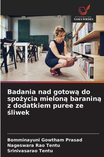 Badania nad gotow¿ do spo¿ycia mielon¿ baranin¿ z dodatkiem puree ze ¿liwek