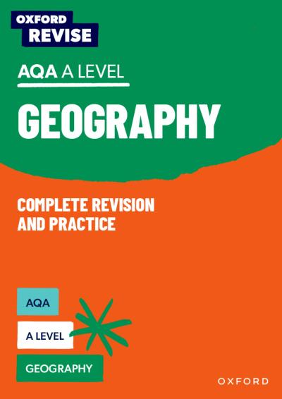 Oxford Revise: AQA A Level Geography Complete Revision and Practice