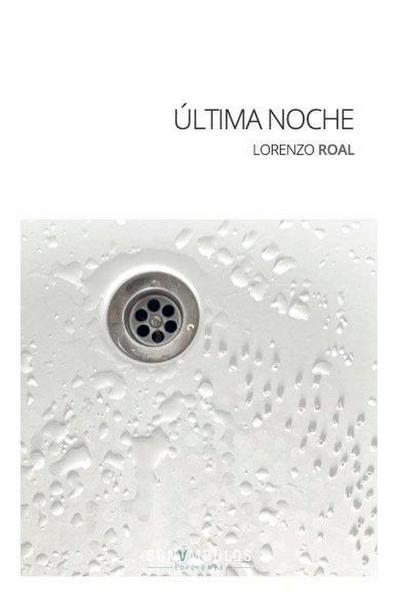 Lorenzo Roal: Última noche