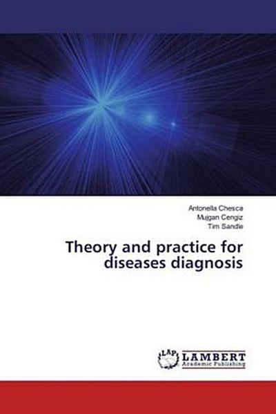 Theory and practice for diseases diagnosis