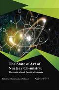 The State of Art of Nuclear Chemistry : Theoretical and Practical Aspects