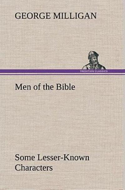 Men of the Bible Some Lesser-Known Characters