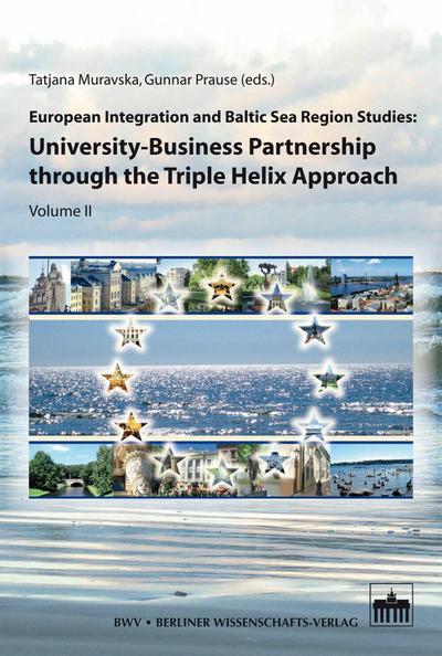 European Integration and Baltic Sea Region Studies: University-Business Partnership through the Triple Helix Approach