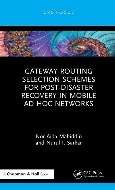 Gateway Routing Selection Schemes for Post-Disaster Recovery in Mobile Ad Hoc Networks