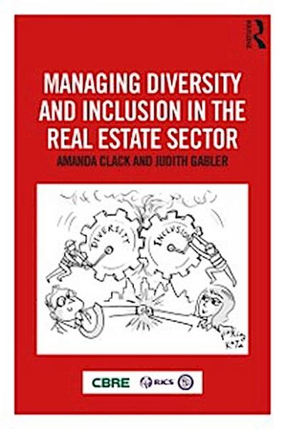 Managing Diversity and Inclusion in the Real Estate Sector