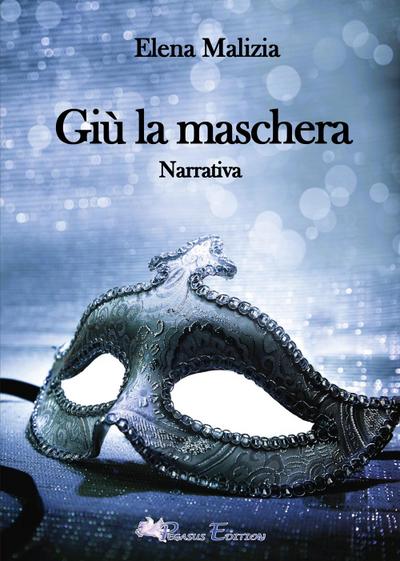 Malizia, E: Giù la maschera