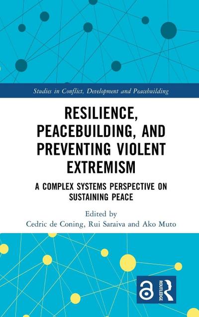 Resilience, Peacebuilding, and Preventing Violent Extremism