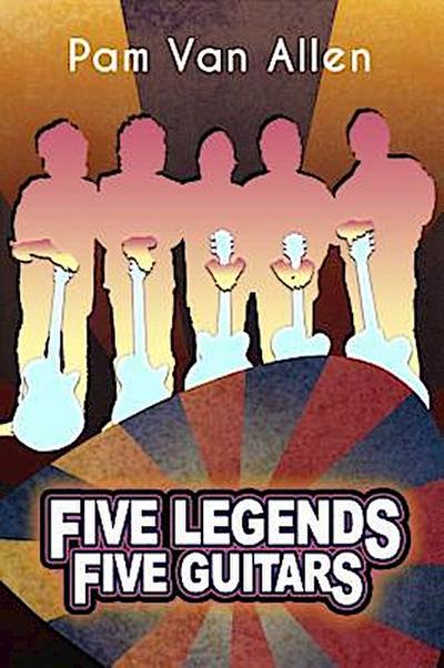 Five Legends, Five Guitars