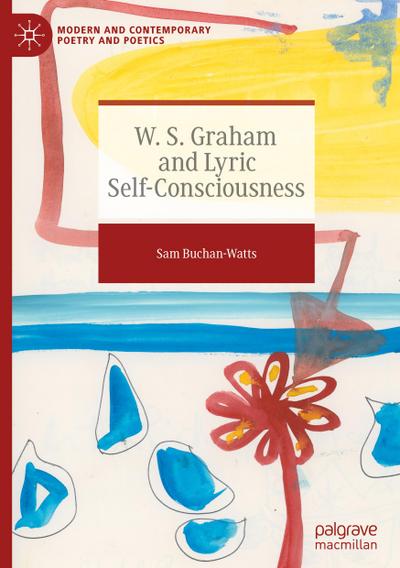 W. S. Graham and Lyric Self-Consciousness