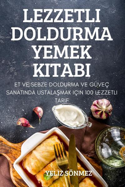 LEZZETLI DOLDURMA YEMEK KITABI