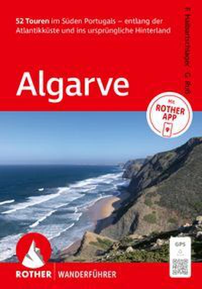 ROTHER Wanderführer Algarve. 52 Touren im Süden Portugals - entlang der Atlantikküste und ins ursprüngliche Hinterland