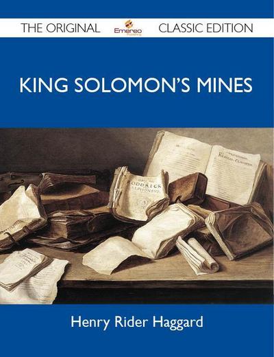 King Solomon’s Mines - The Original Classic Edition