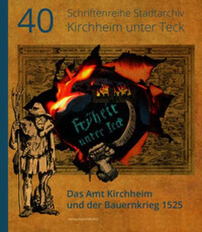 Fryheit unter Teck! - Das Amt Kirchheim und der Bauernkrieg 1525