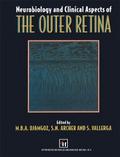 Neurobiology and Clinical Aspects of the Outer Retina