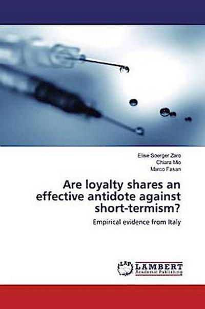Are loyalty shares an effective antidote against short-termism?
