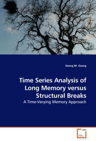 Time Series Analysis of Long Memory versus Structural Breaks