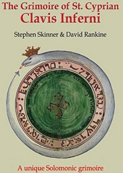 Rankine, D: Grimoire of St Cyprian: Clavis Inferni