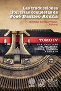 Las traducciones literarias completas de José Basileo Acuña. Tomo IV