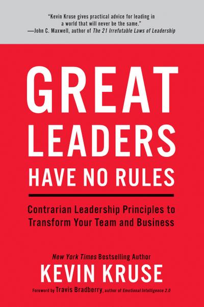Kruse, K: Great Leaders Have No Rules