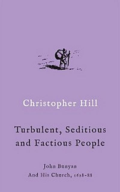 Turbulent, Seditious and Factious People